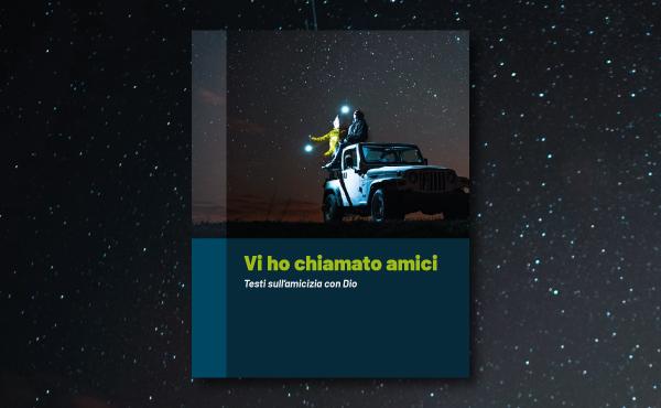 Vi ho chiamato amici: ebook gratuito sull’amicizia