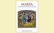 Libro: “María, una vida junto a Jesús”