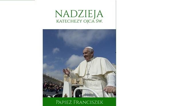 „Bóg kroczy u naszego boku”- eBook z katechezami papieża Franciszka o nadziei