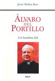 "Álvaro del Portillo. Un hombre fiel"