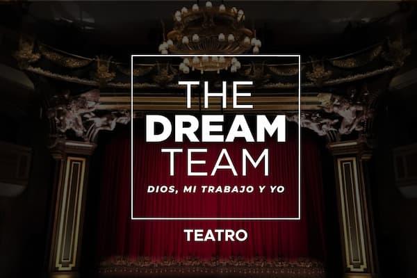 Dream Team: Dios, mi trabajo y yo (VI)
