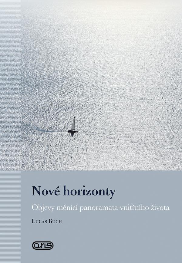 Nové horizonty, objevy měnící panoramata vnitřního života
