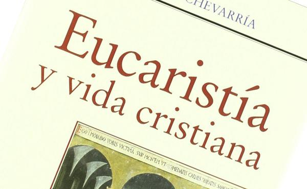 Eucaristía y vida cristiana