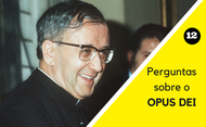 12 perguntas sobre o Opus Dei