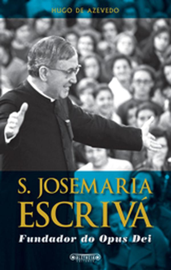 Conheci São Josemaria cantando