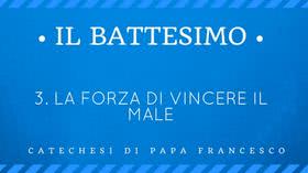 3. La forza di vincere il male
