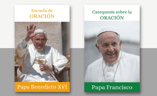 La oración cristiana, explicada por el Papa Francisco y Benedicto XVI