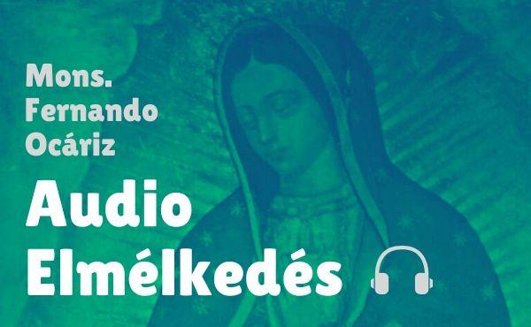 A Prelátus audio-elmélkedése: „Mária barátsága"
