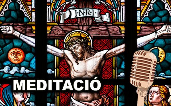 Meditació del vicari de Catalunya. Divendres Sant