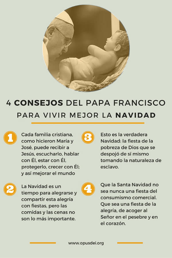 Cuatro consejos del Papa Francisco para vivir mejor la Navidad.