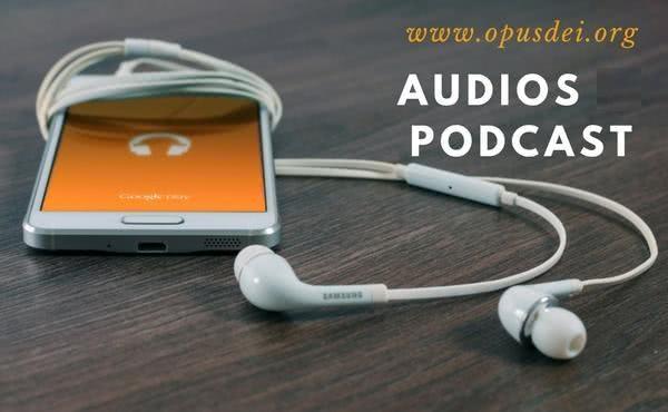 Audios em português disponíveis em opusdei.pt