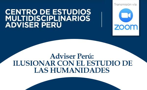 Adviser Perú: ilusionar con el estudio de las humanidades