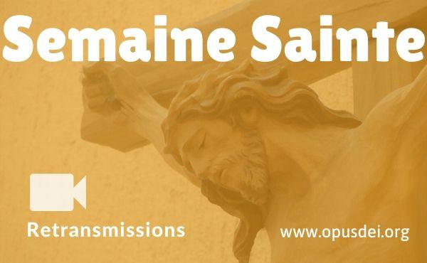 Retransmissions de la semaine de Pâques (Triduum Pascal)